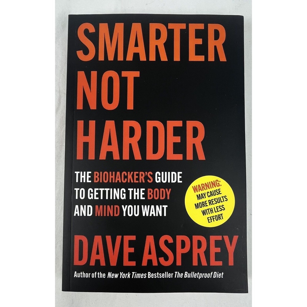 Smarter Not Harder BY Dave Asprey‎ NEW PAPERBACK FREE SHIPPING
